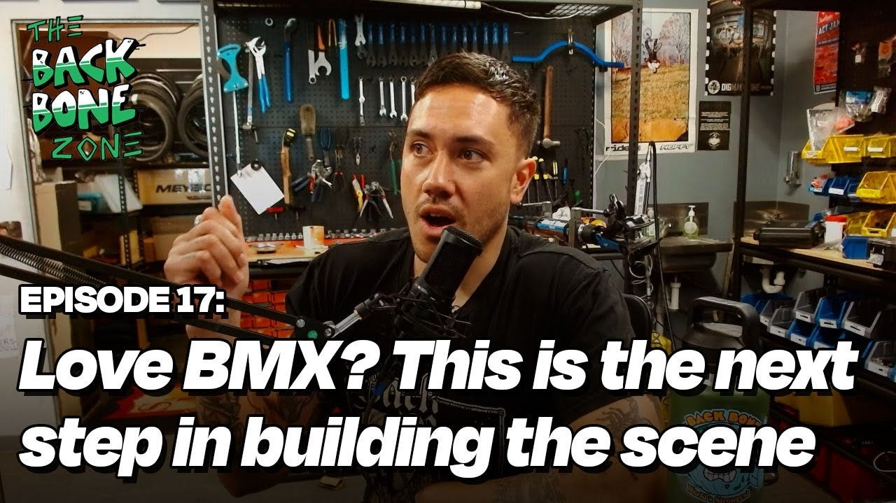 Love BMX? This is the next step in building the scene - Back Bone Zone Episode 17 - Back Bone BMX