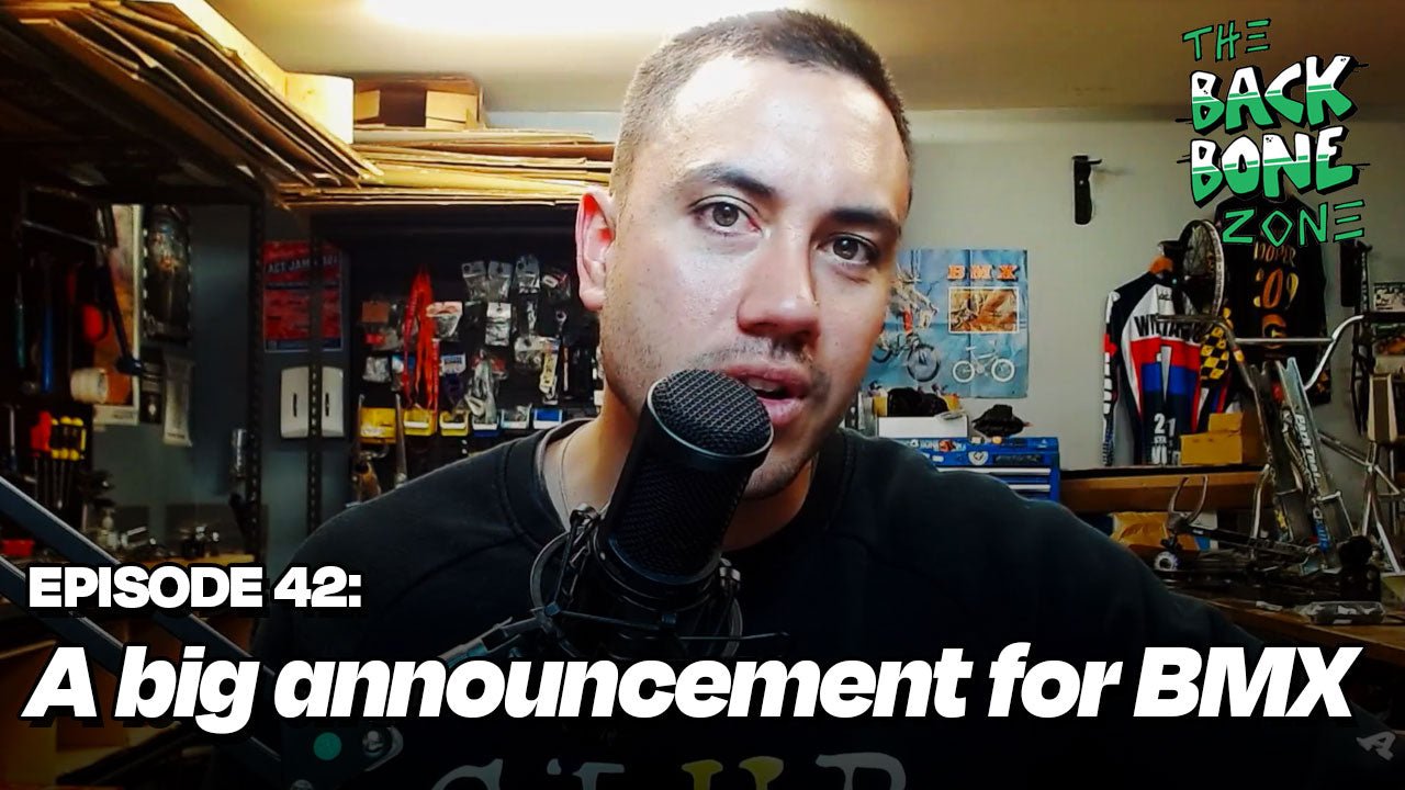 A big announcement for BMX - Back Bone Zone episode 42 - Back Bone BMX