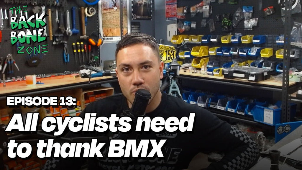 All cyclists need to thank BMX - Back Bone Zone Episode 13 - Back Bone BMX