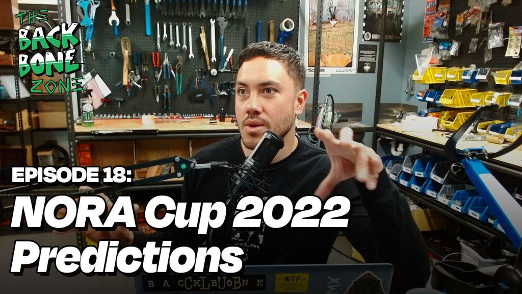 NORA Cup 2022 predictions, who will win? - Back Bone Zone Episode 18 - Back Bone BMX