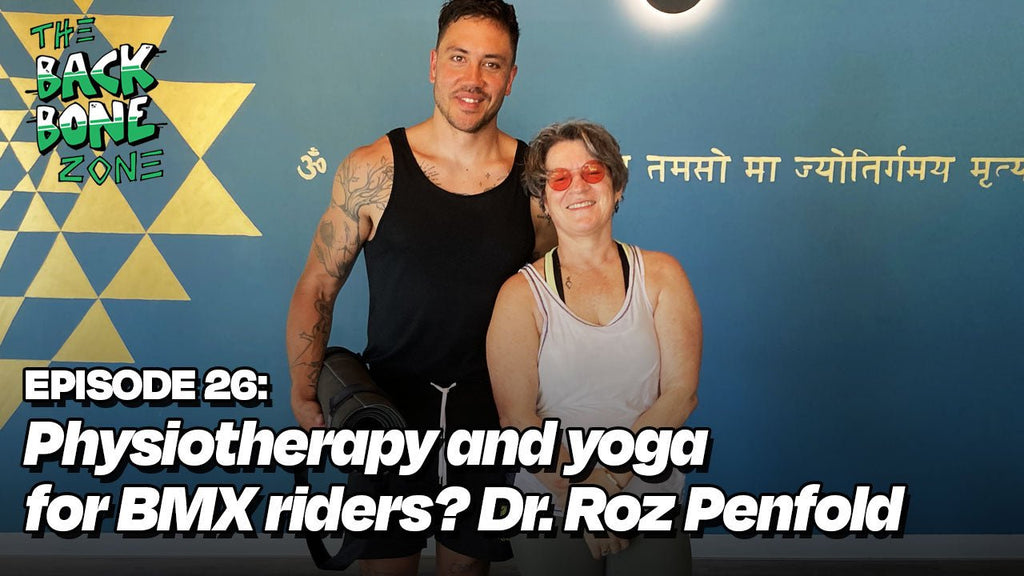 Physiotherapy and yoga for BMX riders? Dr. Roz Penfold - Back Bone Zone Episode 26 - Back Bone BMX