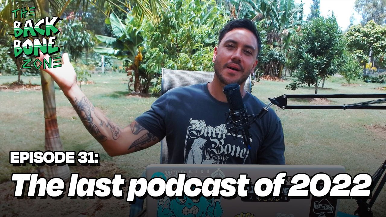 The last podcast of 2022 - Back Bone Zone episode 31 - Back Bone BMX
